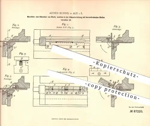 original Patent - Alfred Kuhnd in Aue i. S. , 1895 , Maschine zum Abkanten von Blech , Metallbearbeitung !!!