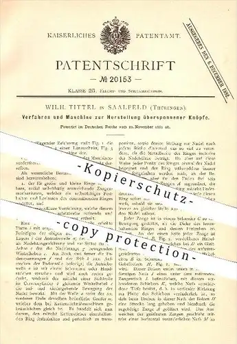 original Patent - Wilh. Tittel in Saalfeld , 1881 , Maschine zur Herstellung übersponnener Knöpfe , Nähen , Stricken !!!