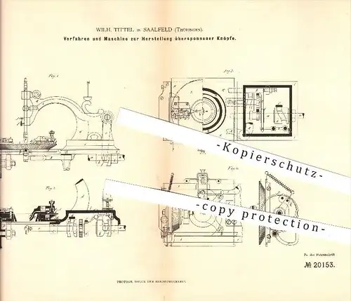 original Patent - Wilh. Tittel in Saalfeld , 1881 , Maschine zur Herstellung übersponnener Knöpfe , Nähen , Stricken !!!