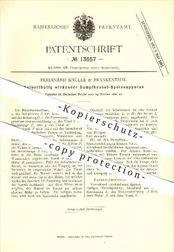 original Patent - Ferdinand Knülle in Frankenthal , 1880 , Selbsttätig wirkender Dampfkessel-Speiseapparat , Dampfkessel