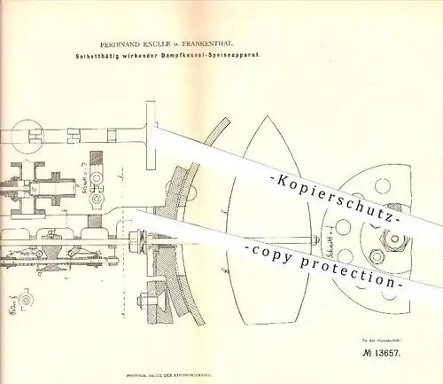 original Patent - Ferdinand Knülle in Frankenthal , 1880 , Selbsttätig wirkender Dampfkessel-Speiseapparat , Dampfkessel