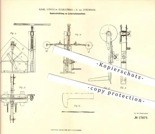 original Patent - Karl Löwig in Stollberg i. S. bei Chemnitz , 1881 , Spannvorrichtung an Lederwalkmaschinen !!!