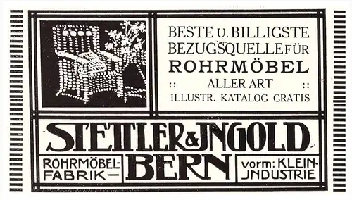original Werbung - 1914 - Seitler & Ingold in Bern , Rohrmöbelfabrik , Möbel !!