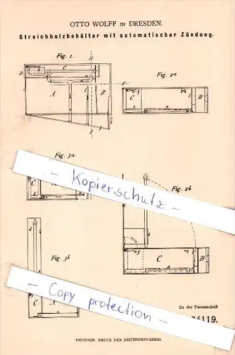 Original Patent   - O. Wolff in Dresden , 1883 , Streichholzbehälter mit automatischer Zündung , Streichholzschachtel !!
