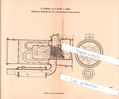 Original Patent  - A. Stehlik und E. Meter in Wien , 1886 ,  Stehender Dampfkessel mit Feuerrohren !!!