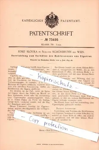 Original Patent  -  J. Slouka in Schloss Schönbrunn b. Wien , 1893 , Verhüten des Hohlbrennens von Cigarren , Cigarre !!