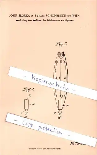 Original Patent  -  J. Slouka in Schloss Schönbrunn b. Wien , 1893 , Verhüten des Hohlbrennens von Cigarren , Cigarre !!