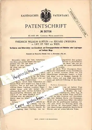 Original Patent - F. Koffler und E. Zwierzina in Unter Sankt Veit b. Wien , 1885 , Metallüberzug von Eisen , Metallbau !