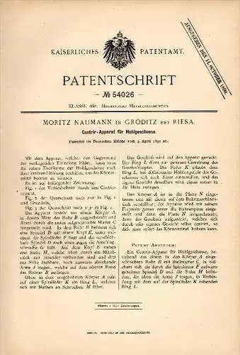 Original Patentschrift - Moritz Naumann in Gröditz b. Riesa , 1890 , Hohlgeschoss - Apparat , Munition , Patrone !!!