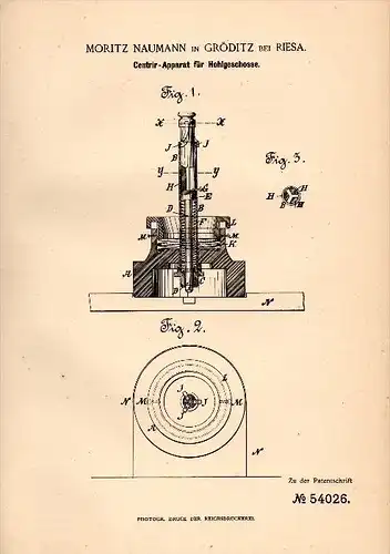 Original Patentschrift - Moritz Naumann in Gröditz b. Riesa , 1890 , Hohlgeschoss - Apparat , Munition , Patrone !!!