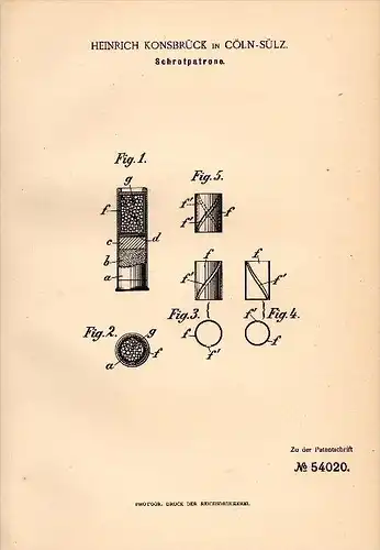 Original Patentschrift - Heinrich Konsbrück in Cöln - Sülz , 1890 , Schrotpatrone , Patrone , Munition !!!