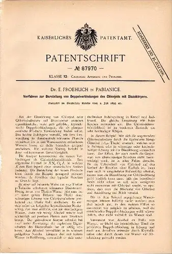 Original Patentschrift - Dr. E. Froehlich in Pabianice / Pabianitz , 1895 , Clorjods mit Diazokörpern , Chemie , Labor !