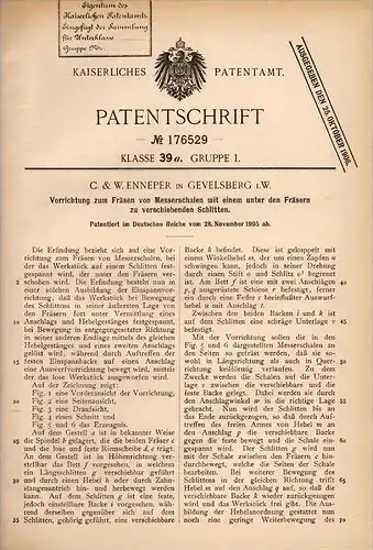 Original Patentschrift - C. Enneper in Gevelsberg i.W.,1905, Apparat zum Fräsen von Messerschalen , Messer , Metallbau !