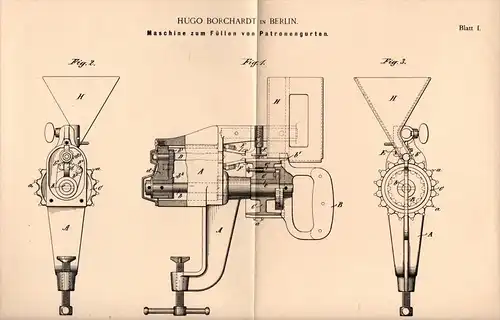 Original Patentschrift - Hugo Borchardt in Berlin , 1896 , Maschine zum Füllen von Patronengurten , Patrone , Pistole !