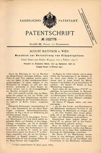 Original Patentschrift - A. Matitsch in Wien , 1898 , Maschine für Klöppelspitzen , Flechten , Flechterei  !!!