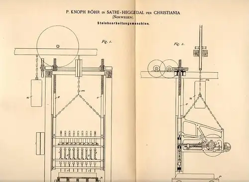 Original Patentschrift - P. Röhr in Satre - Heggedal per Christiania , 1891 , Stein - Bearbeitungsmaschine , Steinbruch