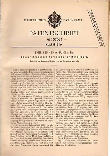 Original Patentschrift - Emil Zehner in Suhl i. Th. , 1901 , Kernstück für Metallguß , Guß !!!