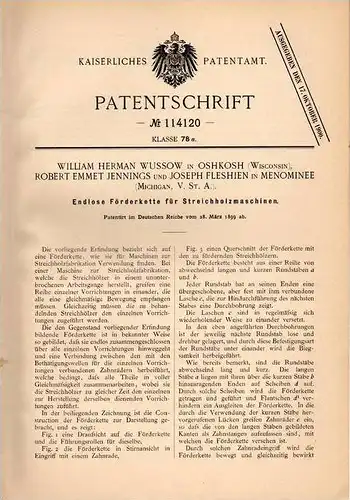 Original Patentschrift - W. Wussow in Oshkosh und Menominee , USA , 1899 , Streichholz - Maschine , Streichhölzer !!!