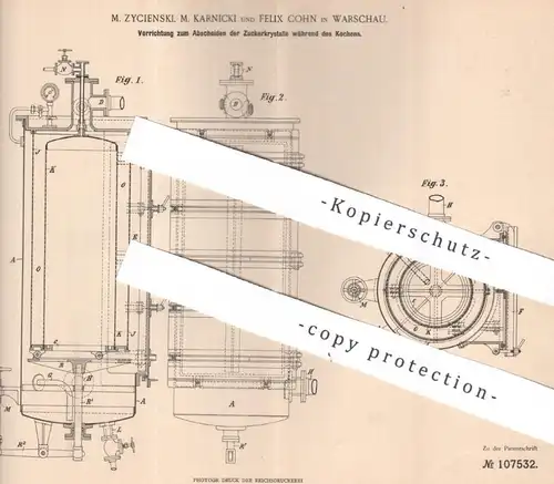original Patent - M. Zycienski , M. Karnicki , Felix Cohn , Warschau , 1899 , Abscheiden der Zuckerkristalle | Zucker !!
