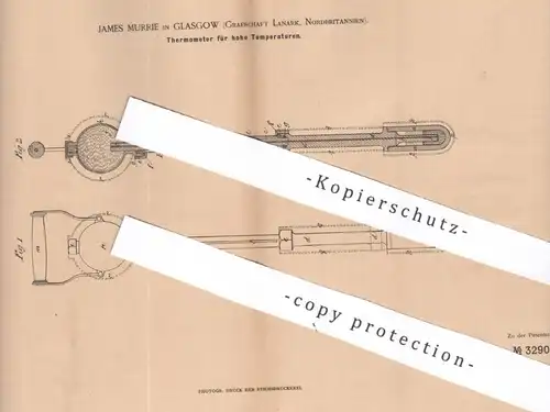 original Patent - James Murrie , Glasgow , Lanark , England , 1885 , Thermometer für hohe Temperaturen | Quecksilber