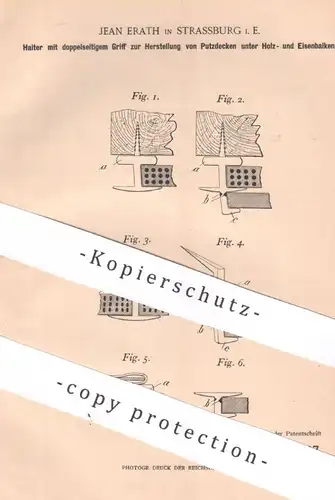 original Patent - Jean Erath , Straßburg , Elsass | 1900 | Halterung für Maurer , Putzdecken , Wände , Gips , Zement