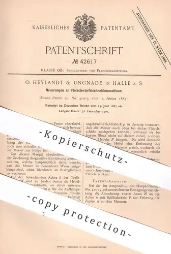 original Patent - O. Heylandt & Ungnade , Halle / Saale , 1887 , Fleischwürfelmaschine | Fleisch - Schneidemaschine !!