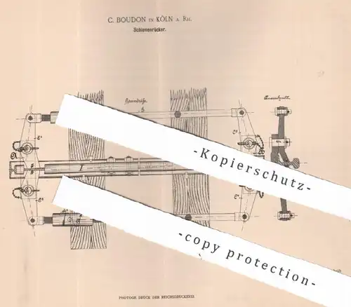 original Patent - C. Boudon , Köln / Rhein , 1898 , Schienenrücker | Eisenbahn , Schienen , Bahn , Gleise , Lok