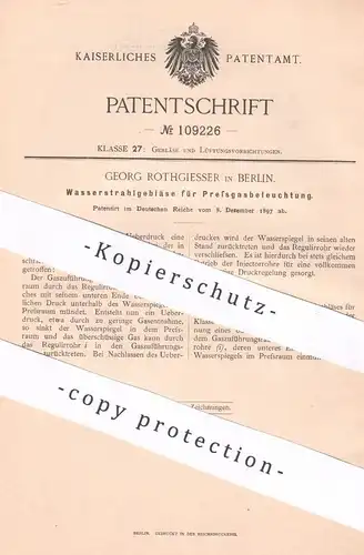 original Patent - Georg Rothgiesser , Berlin , 1897 , Wasserstrahlgebläse für Pressglasbeleuchtung | Gebläse , Glas !!