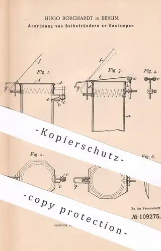 original Patent - Hugo Borchardt , Berlin , 1898 , Selbstzünder an Gaslampe | Gas Lampe | Laterne , Brenner | Glühlampe