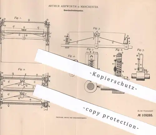 original Patent - Arthur Ashworth , Manchester , England , 1899 , Gewebestreckmaschine | Gewebe strecken | Walze | Stoff