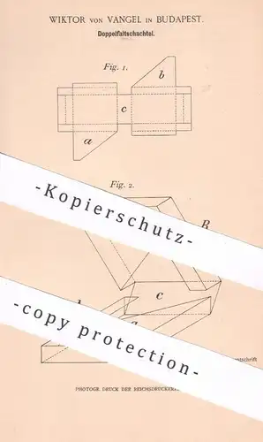 original Patent - Wiktor von Vangel , Budapest Ungarn , 1898 , Doppelfaltschachtel | Schachtel | Karton , Pappe , Papier