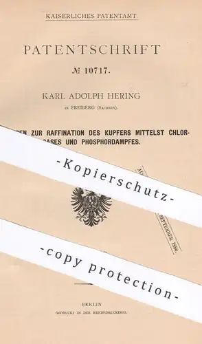 original Patent - Karl Adolph Hering , Freiberg / Sachsen , 1879 , Raffination von Kupfer | Raffinerie | Chlor , Gas !!