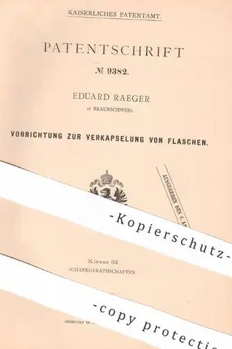 original Patent - Eduard Raeger , Braunschweig , Verkapselung von Flaschen | Verschluss , Flasche , Kapsel , Korken !!!