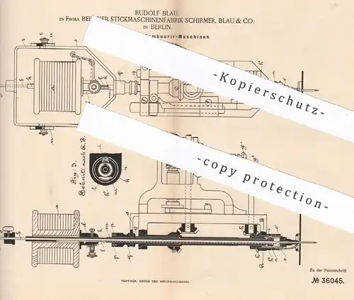 original Patent - Rudolf Blau , Berliner Stickmaschinenfabrik Schirmer , Blau & Co. Berlin | 1885 | Tambourier Maschine