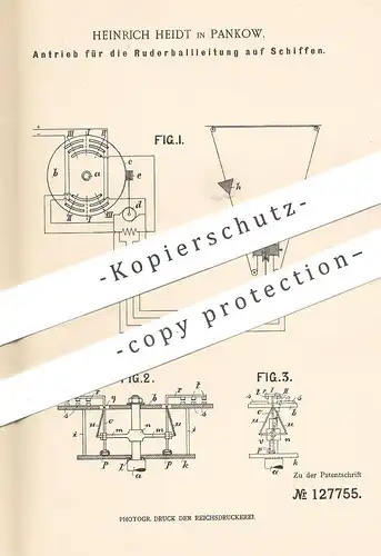 original Patent - Heinrich Heidt , Berlin / Pankow  1901 , Antrieb für die Ruderballleitung auf Schiff | Schiffe , Ruder