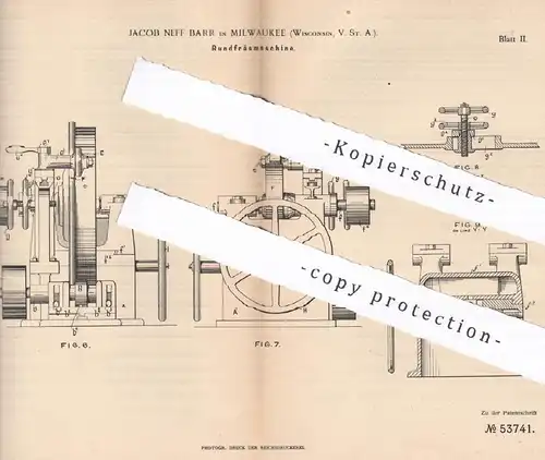 original Patent - Jacob Neff Barr , Milwaukee , Wisconson , USA , 1890 , Rundfräsmaschine | Fräsen , Fräse , Metall !!