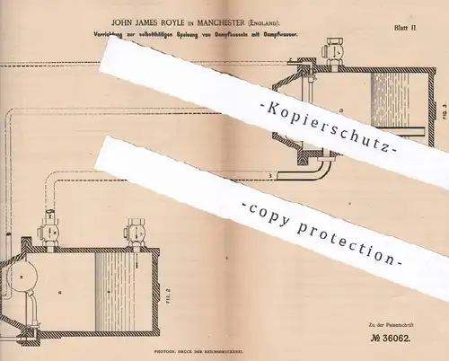 original Patent - John James Royle , Manchester , England , 1886 , Speisung von Dampfkessel mit Dampfwasser | Kessel !!!