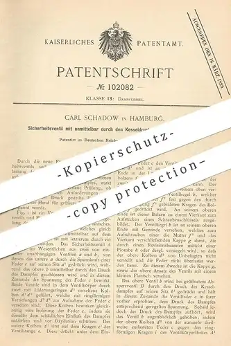 original Patent - Carl Schadow , Hamburg , 1898 ,  Sicherheitsventil für Dampfkessel | Druck - Kessel , Ventil !