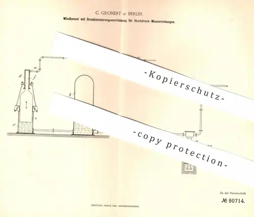 original Patent - C. Gronert , Berlin , 1894 , Windkessel mit Druckminderung für Hochdruck - Wasserleitung | Kessel !!!