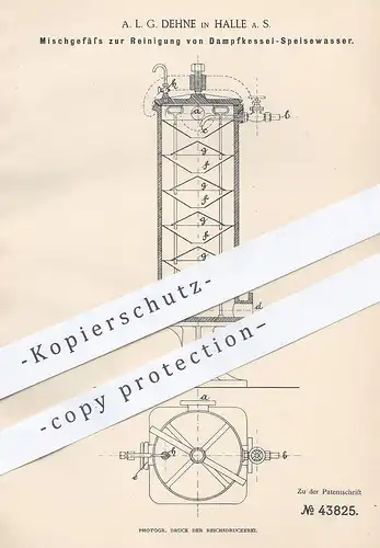 original Patent - A. L. G. Dehen , Halle / Saale 1888 , Mischgefäß zur Reinigung von Dampfkessel - Speisewasser | Kessel