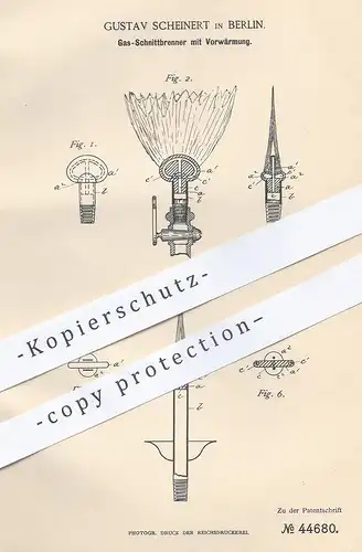 original Patent - Gustav Scheinert , Berlin , 1888 , Gas - Schnittbrenner mit Vorwärmung | Brenner , Gasbrenner !!!