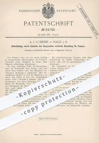 original Patent - A. L. G. Dehne , Halle / Saale , 1885 , Selbsttätige Abstellung für Pumpen | Ventil | Pumpe !!!