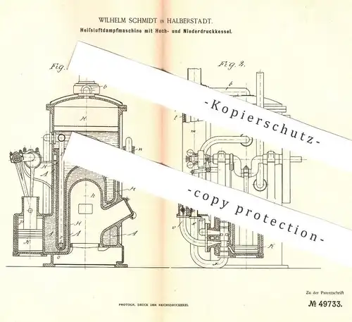 original Patent - Wilhelm Schmidt , Halberstadt  1888 , Heißluft - Dampfmaschine mit Hoch- u. Niederdruckkessel | Kessel