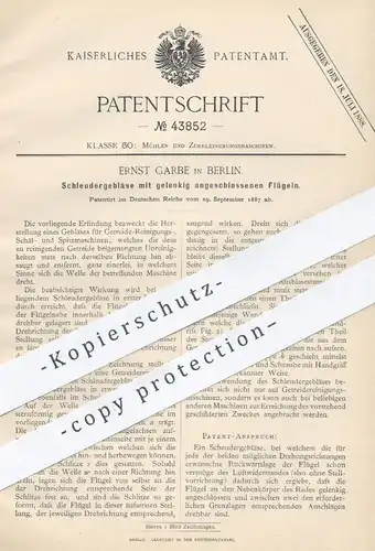 original Patent - Ernst Garbe , Berlin , 1887 , Schleudergebläse mit Flügeln | Gebläse , Getreide , Mühle , Mühlen !!