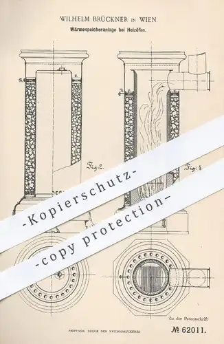 original Patent - Wilhelm Brückner , Wien , 1891 , Wärmespeicheranlage bei Heizöfen | Ofen , Öfen , Ofenbauer , Heizung