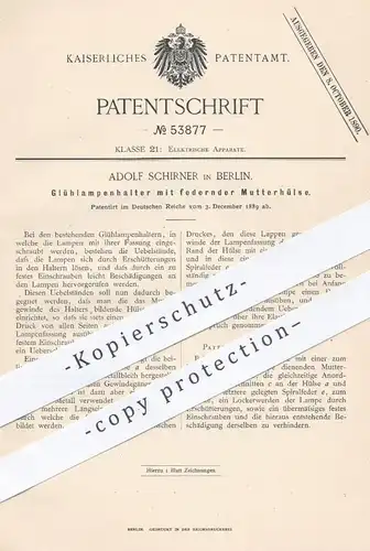 original Patent - Adolf Schirner , Berlin , 1889 , Glühlampenhalter | Lampenfassung , Glühlampen , Fassung für Lampen !!