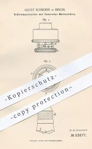 original Patent - Adolf Schirner , Berlin , 1889 , Glühlampenhalter | Lampenfassung , Glühlampen , Fassung für Lampen !!