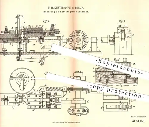 original Patent - F. H. Küstermann , Berlin , 1889 , Gießmaschine für Letter | Buchdruck , Druck , Druckerei , Drucker !