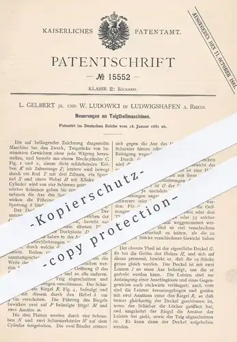 original Patent - L. Gelbert u. W. Ludowici , Ludwigshafen / Rhein , 1881 , Teigteilmaschinen | Teig , Brotteig , Bäcker