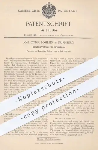 original Patent - Joh. Conr. Löhlein , Nürnberg , 1899 , Schutz für Kreissägen | Kreissäge , Säge , Sägen , Holz !!!